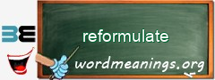 WordMeaning blackboard for reformulate